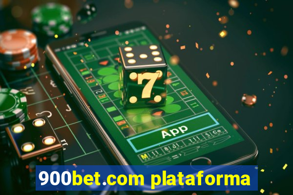 900bet.com plataforma